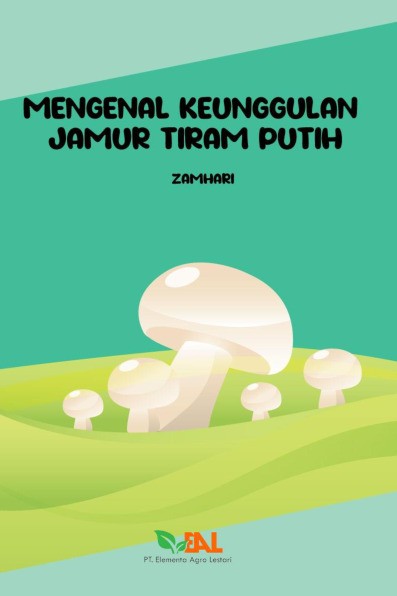 Mengenal Keunggulan Jamur Tiram Putih